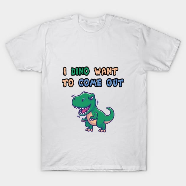 I dino want to come out T-Shirt by RomArte